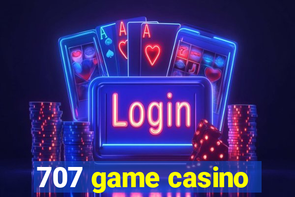 707 game casino